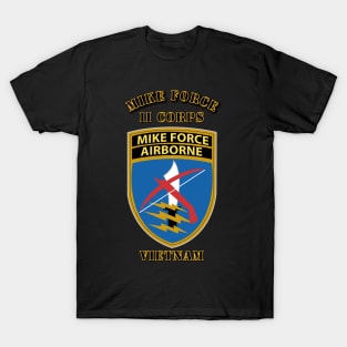 SOF - Mike Force - II Corps - Vietnam T-Shirt